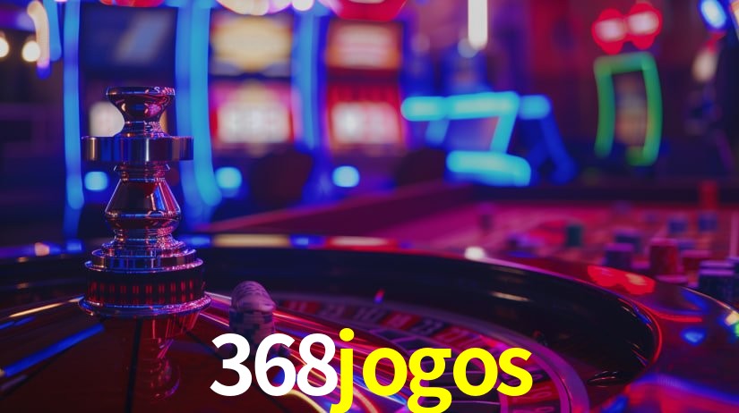 Explore as vantagens do 368jogos: serviço profissional e confiabilidade